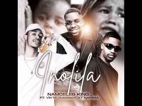 INOLILA FT VIKTA JUICEBOY AND XT NAMIBIA