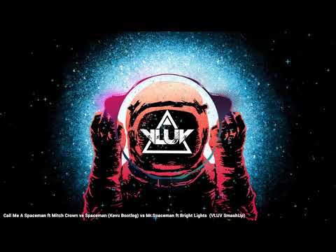 Hardwell ft Mitch Crown - Call Me A Spaceman vs Spaceman(Kevu Bootleg) vs Mr.Spaceman (VLUV SMASHUP)