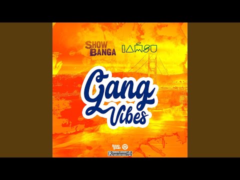 Gang Vibes