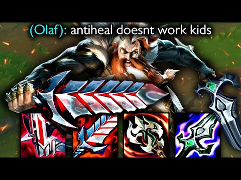 LIFESTEAL OLAF DRAINS YOUR HP (ANTIHEAL IS USELESS)