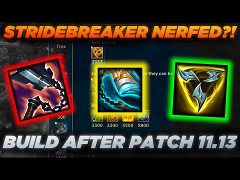 WHAT TO BUILD AFTER 11.13 - STRIDEBREAKER DASH REMOVED! NEW ITEMS!