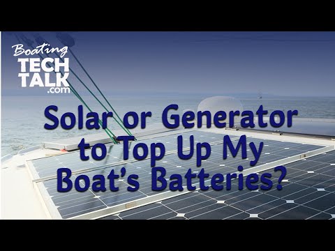 Solar or Generator to Top Up My Boat’s Batteries?