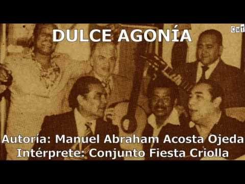Conjunto Fiesta Criolla - Dulce Agonía [Letras]