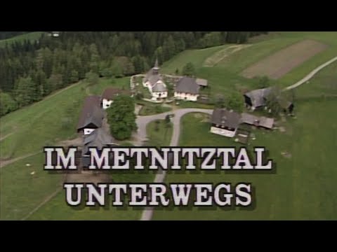 Metnitztal - Ins Land eineschaun - Doku ORF Kärnten 1990