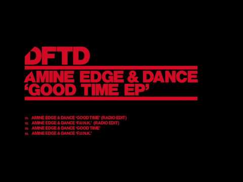 Amine Edge & DANCE 'Good Time'
