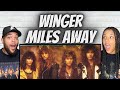 WE LIKE IT!| FIRST TIME HEARING Winger -  Miles Away REACTION