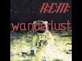 r.e.m wanderlust 