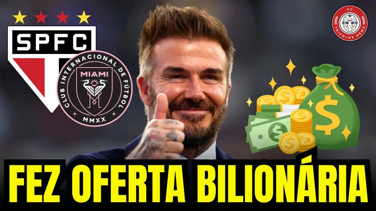 BECKHAM de OLHO no BRASIL  Inglês quer INVESTIR no Tricolor   notícias do SÃO PAULO FC