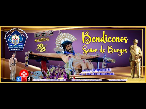 LA GUE LEONCIO PRADO DE HUÁNUCO RECEPCIONAMOS A LA VENERADA IMAGEN DEL SEÑOR DE BURGOS - 30/10/2025