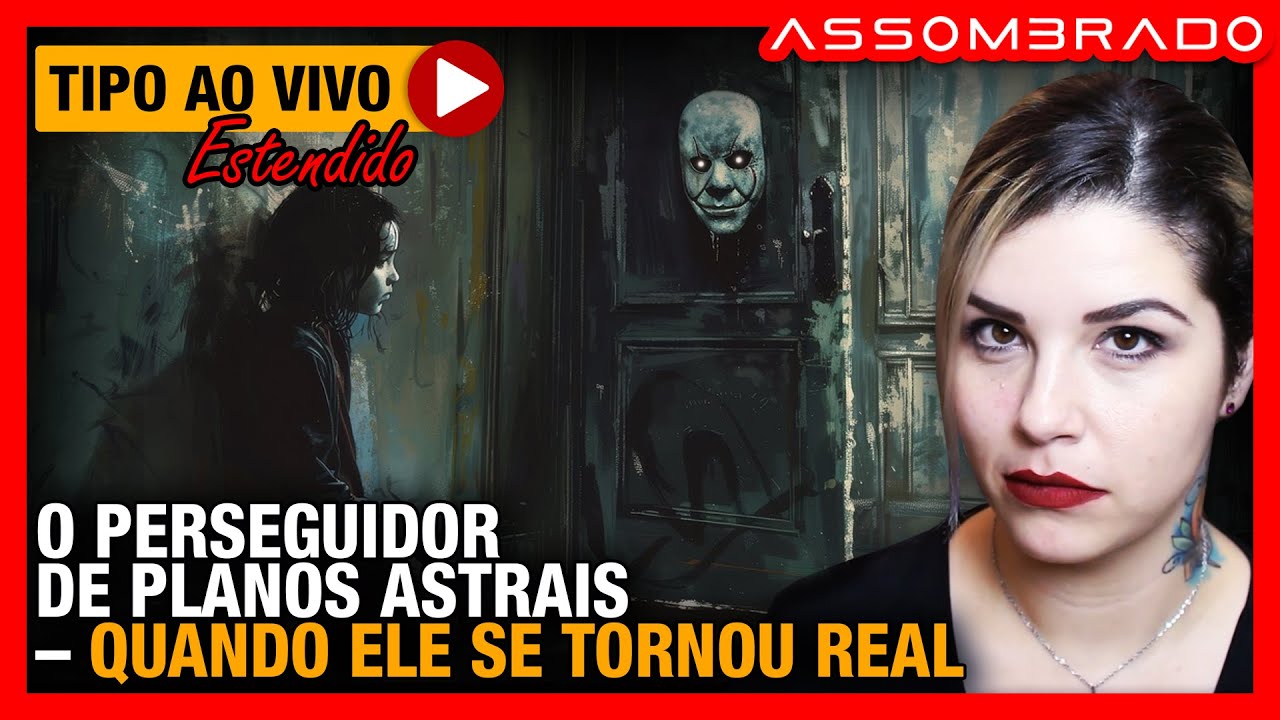 ELE ESTÁ SE APROXIMANDO MAIS E MAIS - "O PERSEGUIDOR DE PLANOS ASTRAIS - QUANDO ELE SE TORNOU REAL"