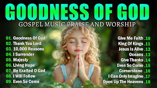 Download lagu GOODNESS OF GOD ~ Best Christian Worship Songs of 2025 -Nonstop Christian Gospel Songs-Worship Songs mp3 Download lagu GOODNESS OF GOD ~ Best Christian Worship Songs of 2025 -Nonstop Christian Gospel Songs-Worship Songs mp3