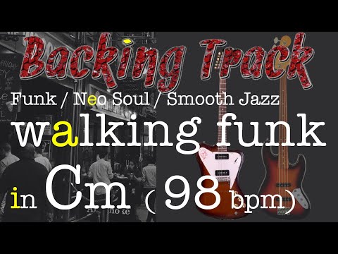 walking funk - Cm ( 98 bpm ) : Backing Track