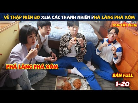 Review Phim: Về Thập niên 80 Xem Các Thanh nhiên phá làng phá xóm | Full | Reply 1988