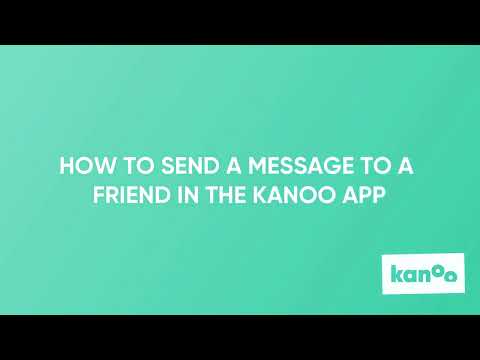 How To Send A Message To A Friend Using The Kanoo App