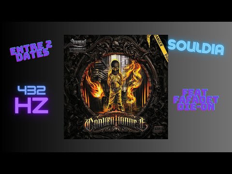 Souldia-  Entre 2 dates (feat Farfadet, Die On) 432 hz