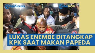 Saat Santap Papeda Tiba-tiba Lukas Enembe Ditangkap KPK, Sebut Kooperatif Tak Ada Perlawanan