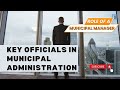 Role of Municipal Manager | Duties of Key Officials In the Municipality | Municipal Administration