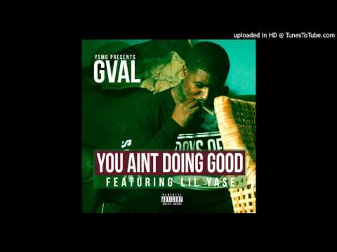 G-Val Ft Lil Yase - Aint Used To