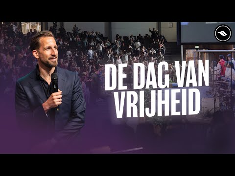De dag van Vrijheid | Ben Kroeske | River Church Nederland
