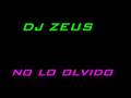 DJ Zeus - No lo olvido (Merche Remix) 