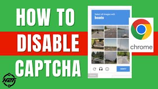 How To Disable Captcha On Google Chrome (Easy 2024)