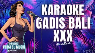 Download lagu KARAOKE GADIS BALI DJ REMIX VERSI BL MUSIK - SINKA XUN ❤️🔥 mp3 Download lagu KARAOKE GADIS BALI DJ REMIX VERSI BL MUSIK - SINKA XUN ❤️🔥 mp3