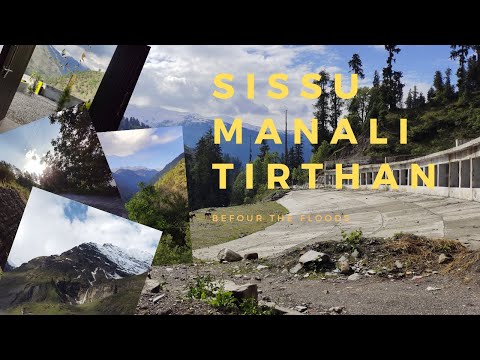 Discovering the Hidden Gems of Sissu, Manali, and Tirthan Valley