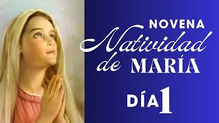 Novena Natividad Virgen María Día 1