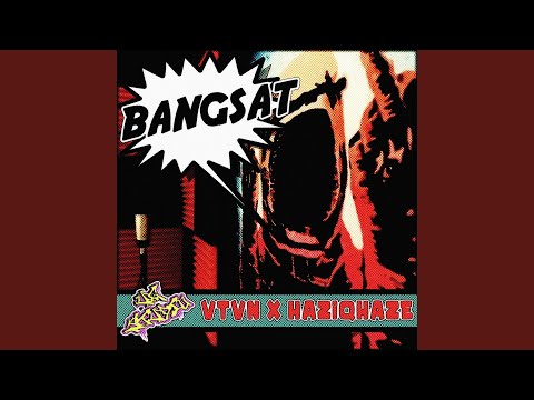 BANGSAT (feat. VTVN)