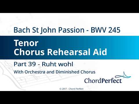 Bach's St John Passion Part 39 - Ruht wohl - Tenor Chorus Rehearsal Aid