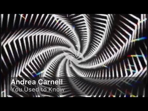 Andrea Carnell - You Used to Know