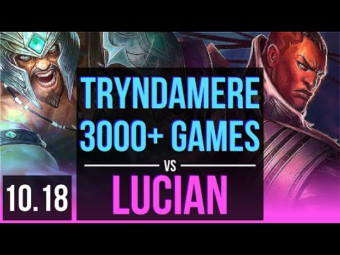 TRYNDAMERE vs LUCIAN (MID) | 4.8M mastery points, 3000+ games, KDA 3/0/3 | NA Grandmaster | v10.18