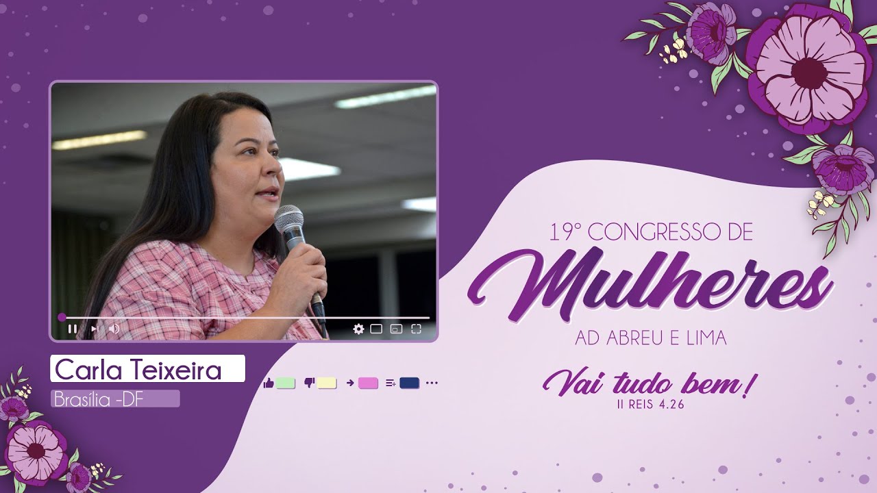 Carla Teixeira - 19º Congresso de Mulheres - Ieadalpe - 18/07/2023.