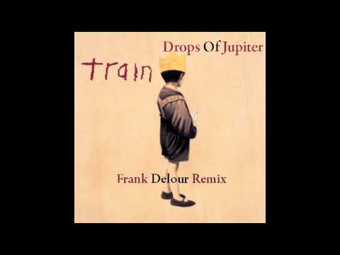 Drops Of Jupiter - Train (DJ Frank Delour Remix)