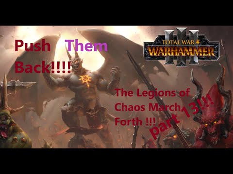 Pushing Slaneesh Back!!!!-TWW3 Daemons of Chaos playthrough part 13