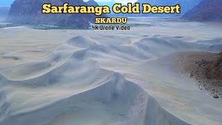Aerial View Of Sarfaranga Cold Desert In Skardu - The Highest Desert | Umar Subhanullah Khan |