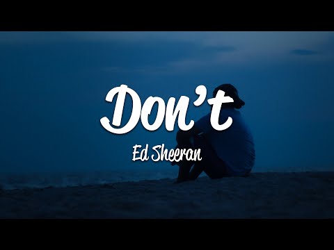 Ed Sheeran - Don't (Lyrics)