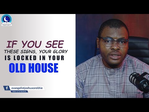 With These Signs, Your Glory Has Been Trapped in Your Old House