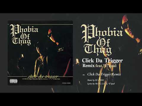 Click Da Trigger Remix feat. "E"qual