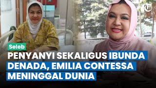 KABAR DUKA, Penyanyi sekaligus Ibunda Denada, Emilia Contessa Meninggal Dunia di Banyuwangi