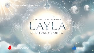 Spiritual Meaning of the Name Layla | Mystery, Divine Feminine & Inner Light