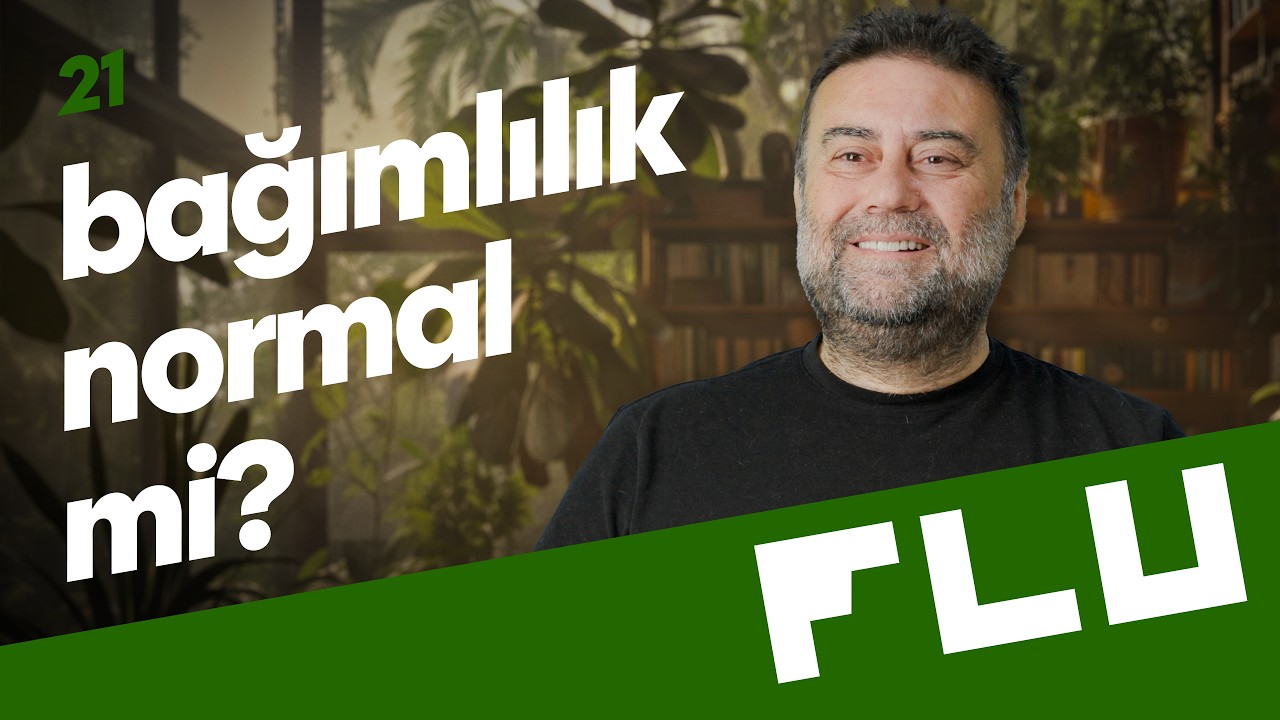 Bağımlılık Normal mi?  - Delirmek Normaldir - Dr. Alper Hasanoğlu - B21