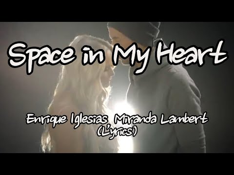 Enrique Iglesias, Miranda Lambert - Space in My Heart (Lyrics)
