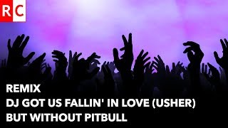 Usher with NO Pitbull &quot;DJ Got Us Falling In Love Again&quot; Clean version