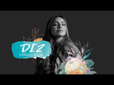 GABRIELA ROCHA - DIZ (YOU SAY) (LYRIC VÍDEO)