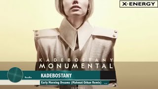 KADEBOSTANY - Early Morning Dreams (Mahmut Orhan Remix)