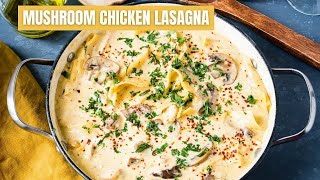 Easy Chicken Lasagna Recipe with white sauce and mushrooms