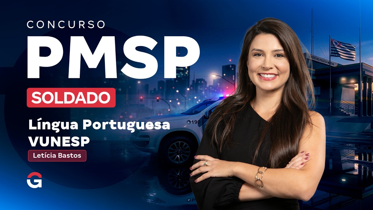 Concurso PM SP Soldado | Língua Portuguesa VUNESP com Letícia Bastos