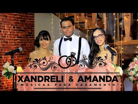 XANDRELI & AMANDA • Músicas para Casamento — Marcha Nupcial + Stand by me