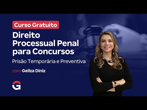 Curso Gratuito | Direito Processual Penal para Concursos: Prisão Temporária e Preventiva